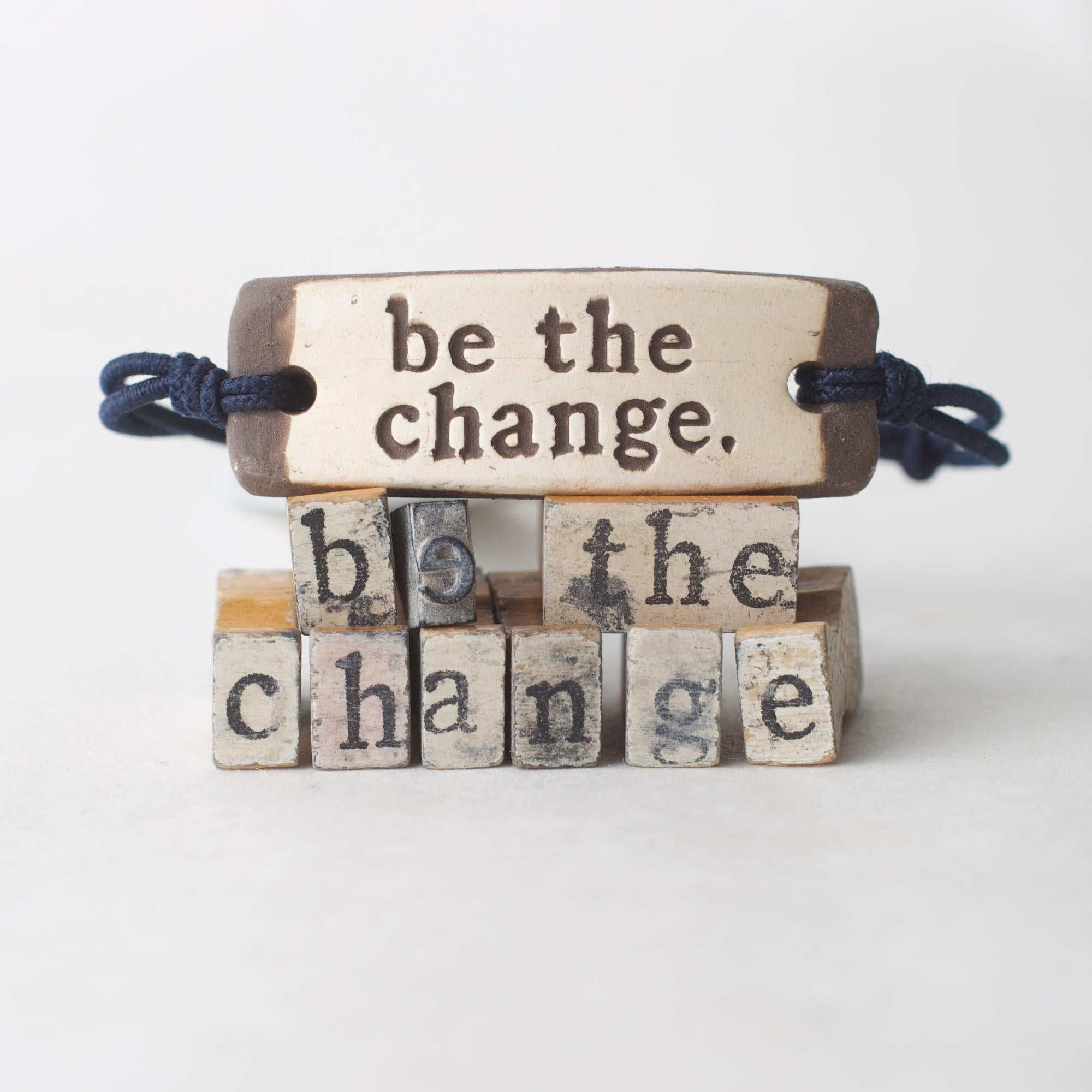 be the change. Original Bracelet