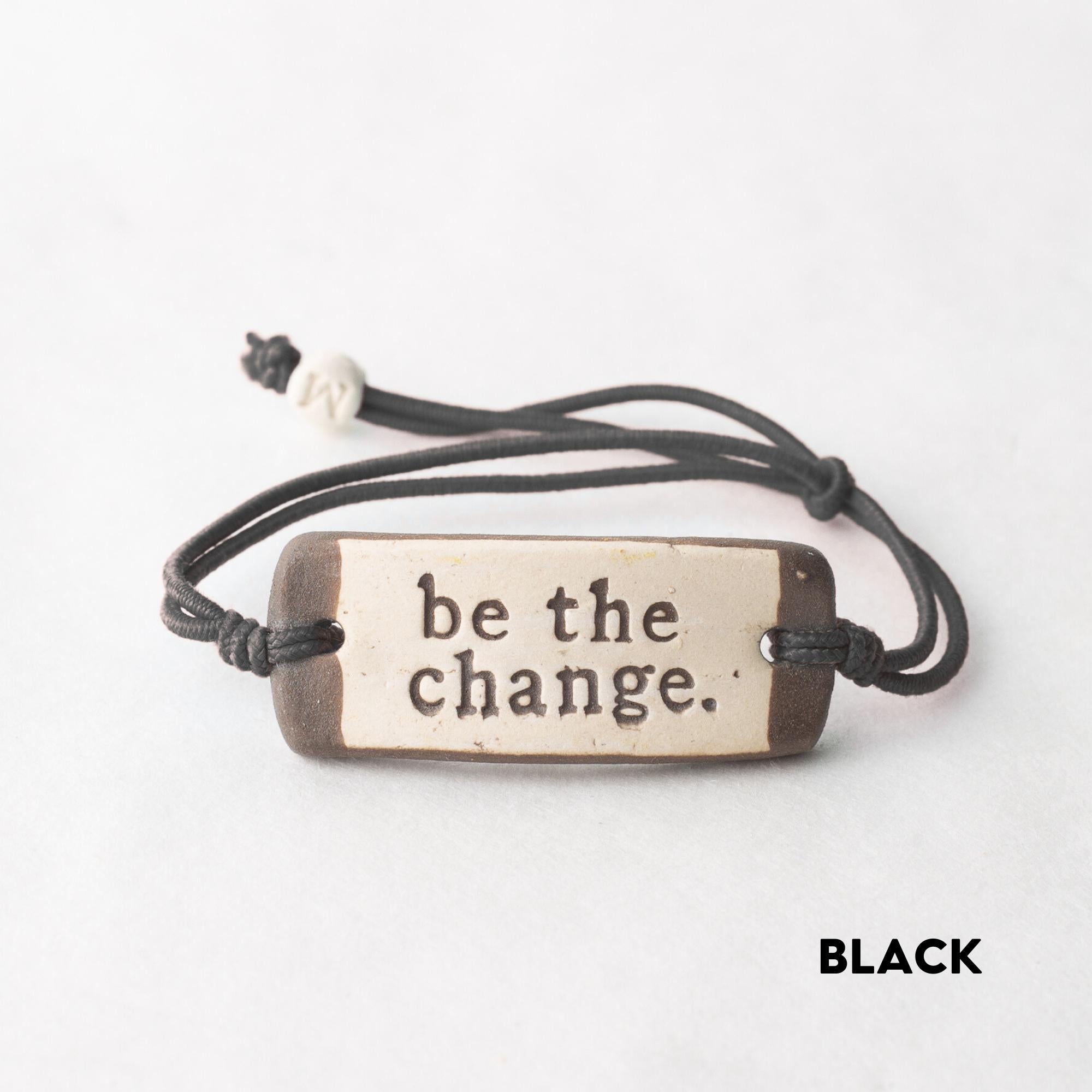 be the change. Original Bracelet