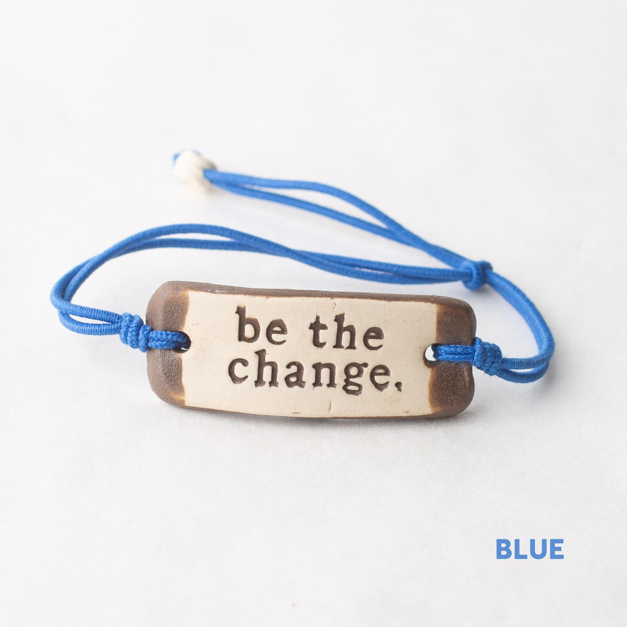 be the change. Original Bracelet