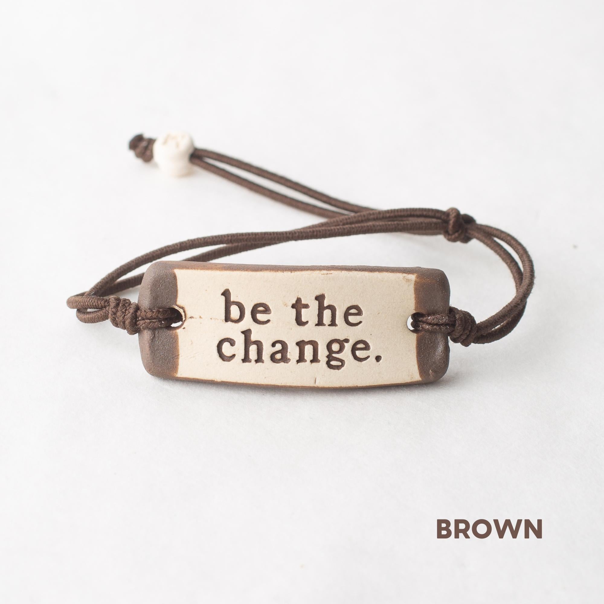 be the change. Original Bracelet