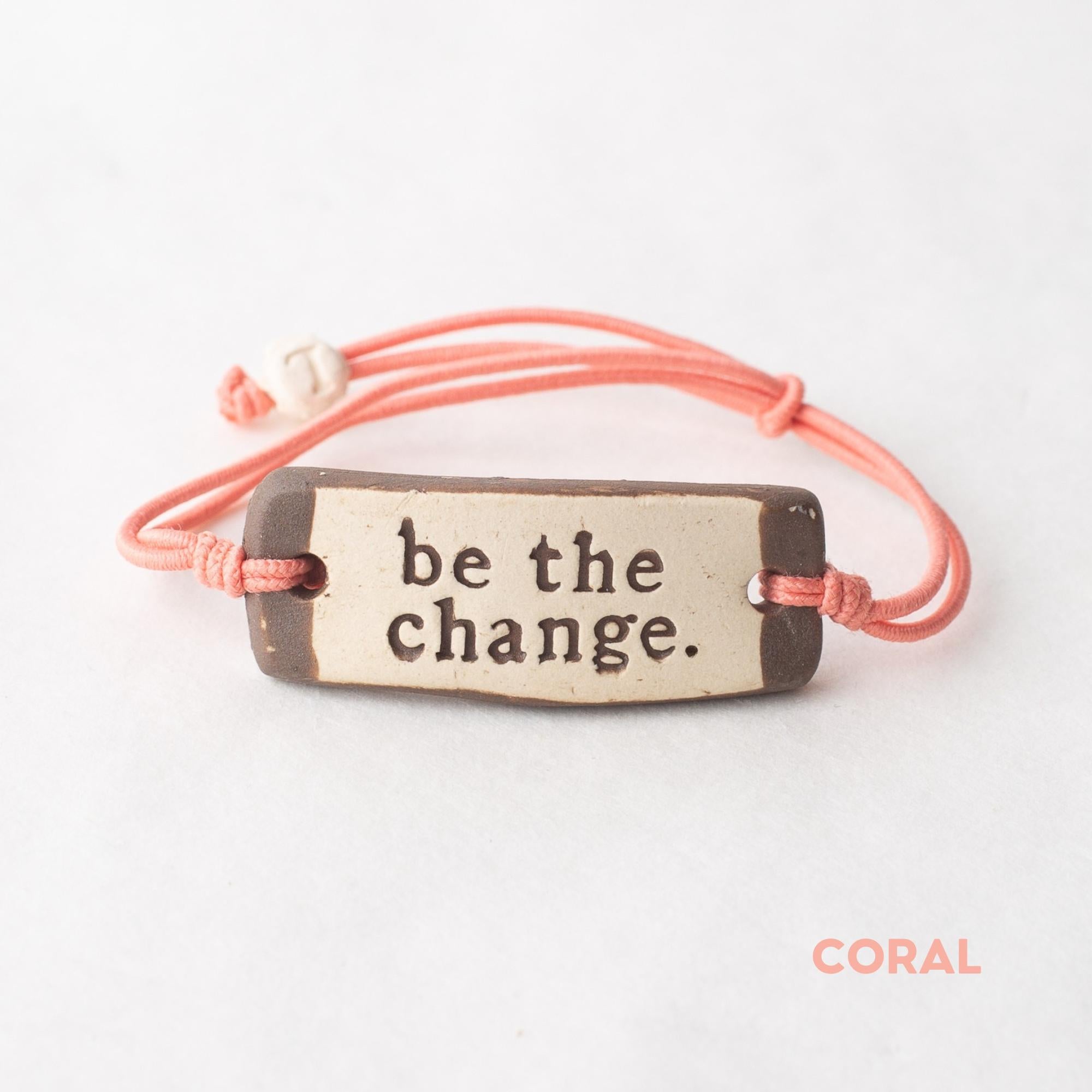 be the change. Original Bracelet