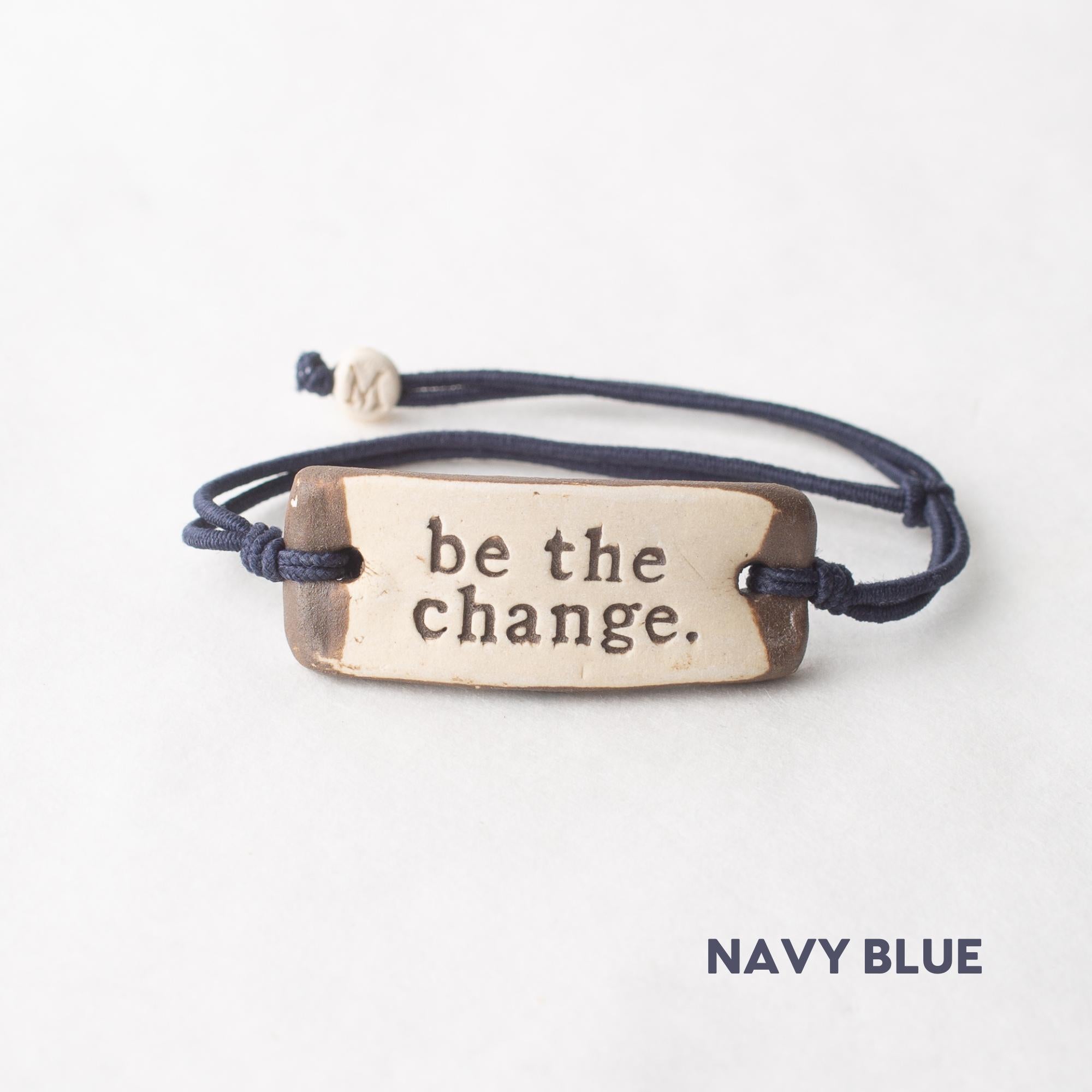 be the change. Original Bracelet