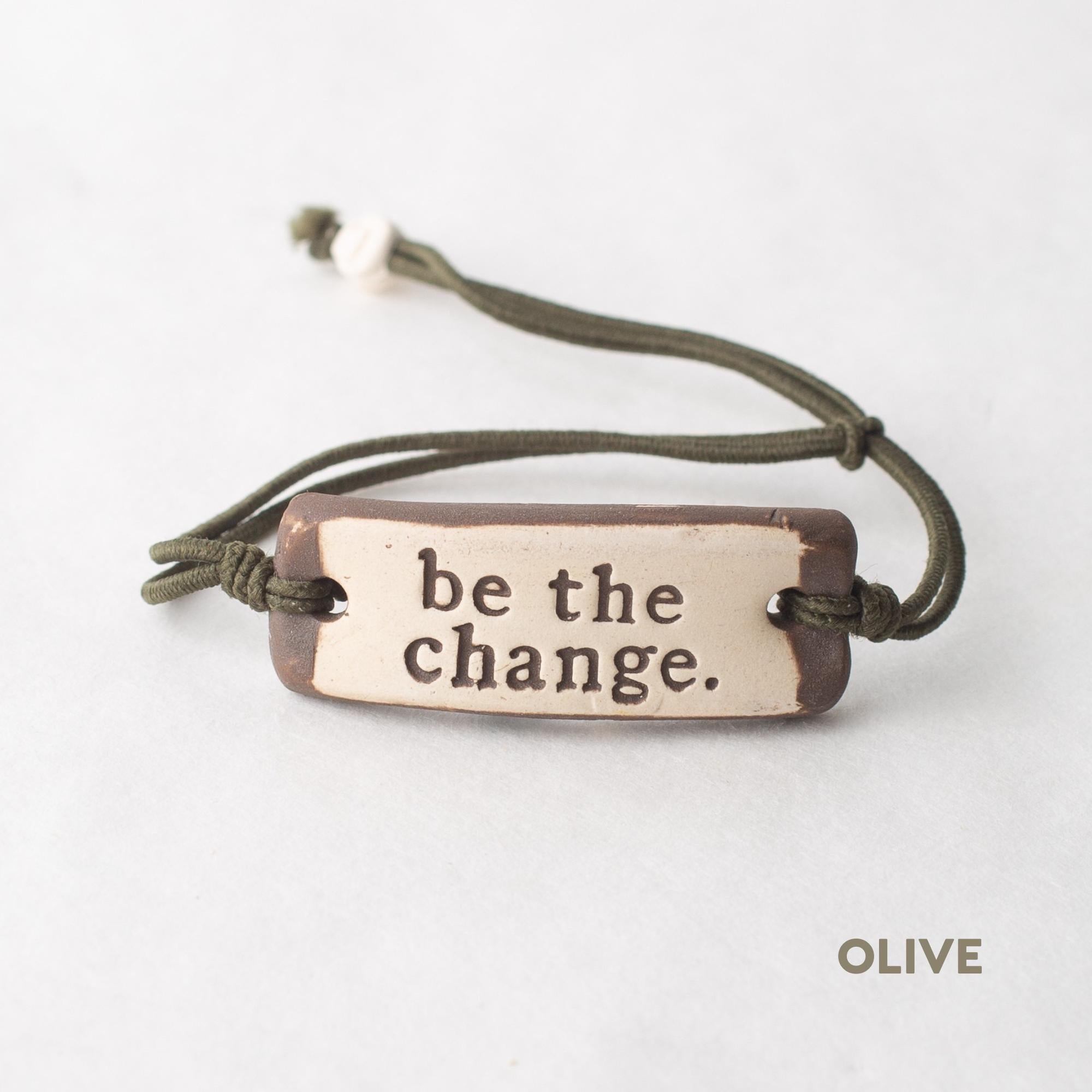 be the change. Original Bracelet